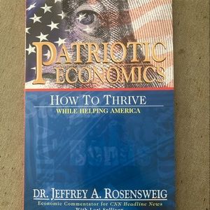 Book: Patriotic Economics byDr. Jeffrey A. Rosensweig